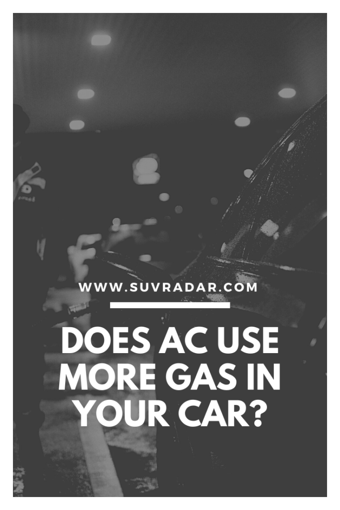 Does Running AC Use More Gas In Your Car? Suvradar