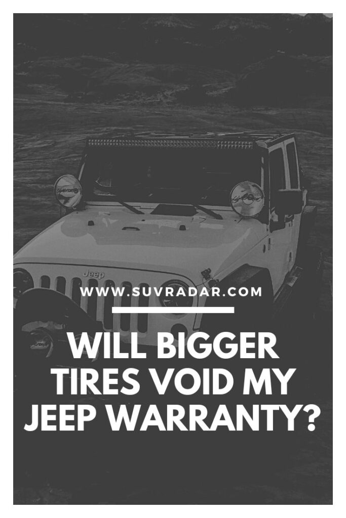 Will Bigger Tires Void My Jeep Warranty? Suvradar